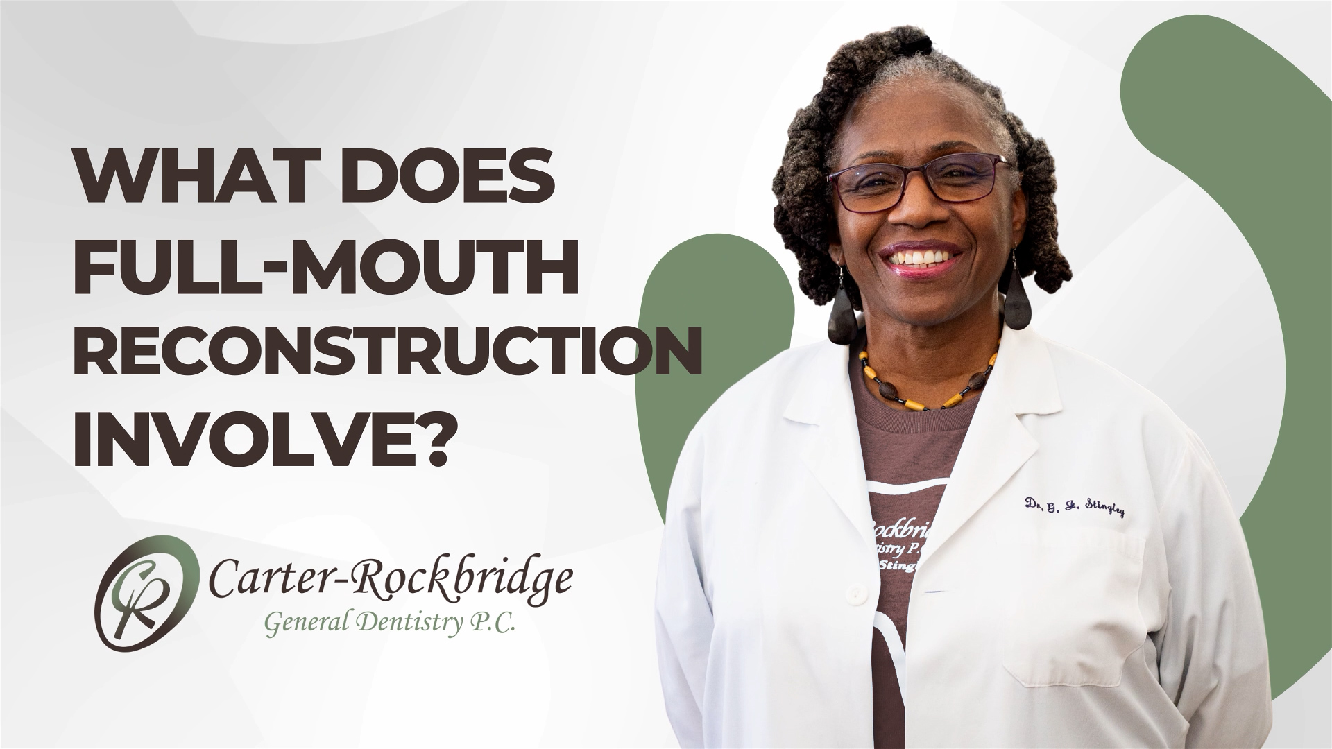 What This Involves What Does Full-Mouth Reconstruction Involve? | FREE Consult
